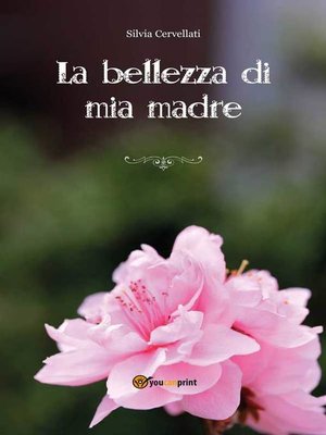 cover image of La bellezza di mia madre